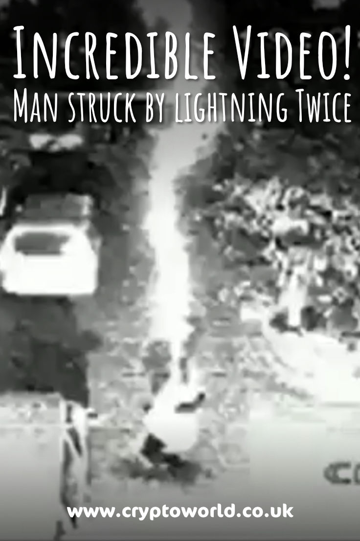 Video Man Struck By Lightning Twice Walks Away ← Cryptoworld 